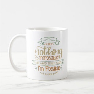 Inget är omöjligt ord kaffemugg