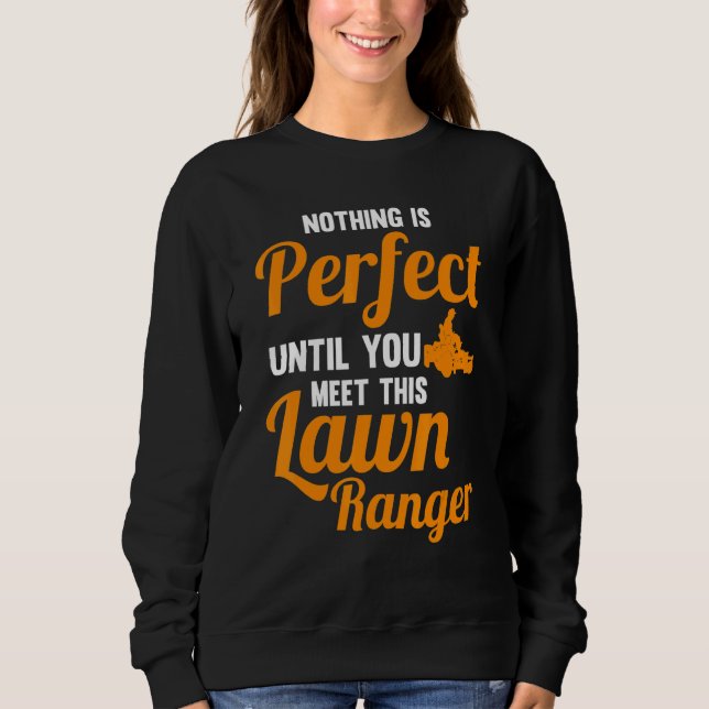 inget är perfekt du möter gräsklippare gräsklippar t shirt (Framsida)