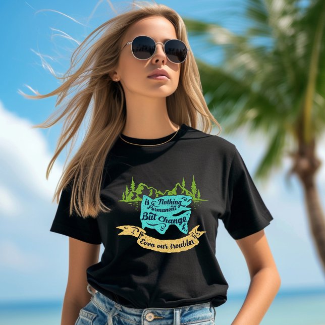 Inget är permanent T-Shirt (Skapare uppladdad)