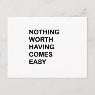 Inget är värt att ha lätt Kom Vykort