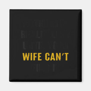 Inget är Verkligen Borttappad Wife som hittar cita Magnet