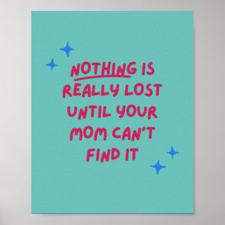 Inget är Verkligen Los förrän.. Funny Poster