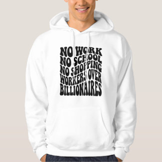 Inget Arbete Ingen Skola Arbetare Före Miljardärer Hoodie
