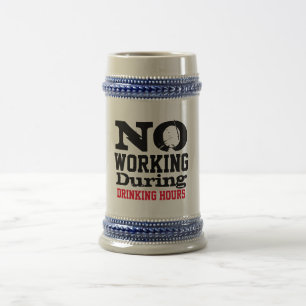 Inget Arbete Under Drickhours Beer Stein, Rolig Sejdel