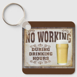 Inget arbete under drickstimmar pub pub lustigt nyckelring