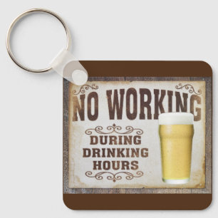 Inget arbete under drickstimmar pub pub lustigt nyckelring
