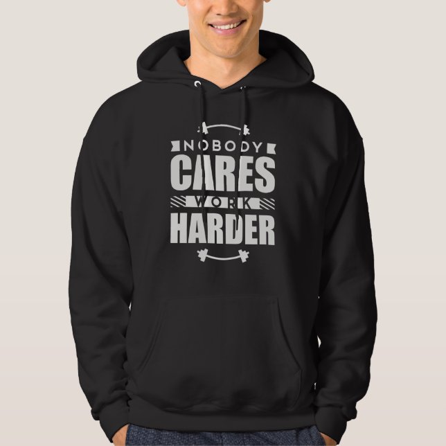 Inget att bry sig mer hård Motivational Hoodie (Framsida)
