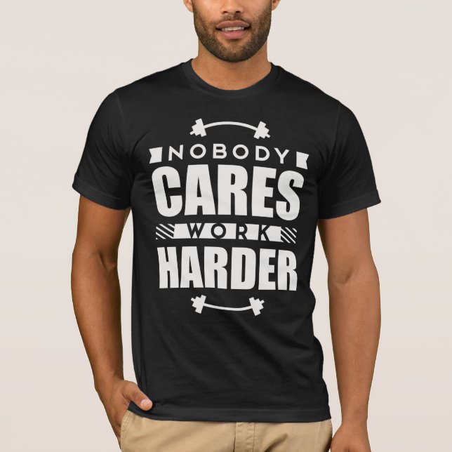 Inget att bry sig mer hård Motivational T Shirt (Framsida)