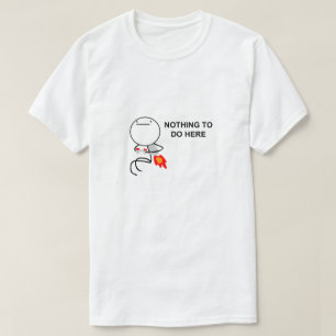 Inget att göra här PM T Shirt