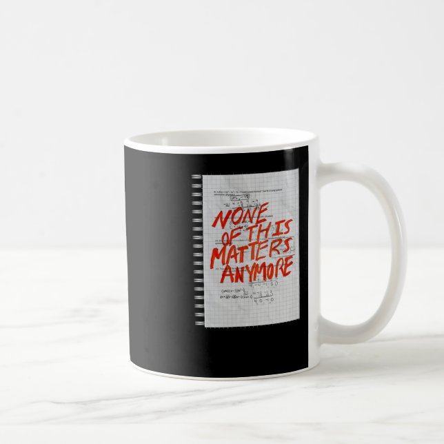 Inget av det här är längre - Math Homworking-etike Kaffemugg (Höger)