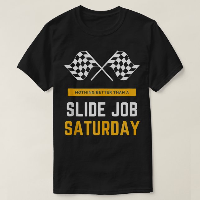 Inget bättre än att Tävla av bildjobblördag T Shirt (Design framsida)