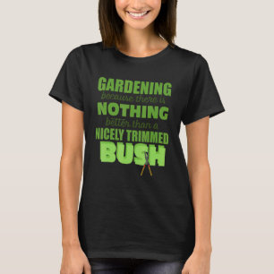 inget bättre än ett Nicely Trimmed Buss T Shirt