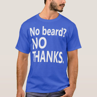 Inget Beard No THANKS white T Shirt