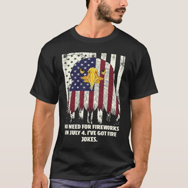 Inget behov av Fireworks den 4 juli Patriotic Prou T Shirt (Framsida)