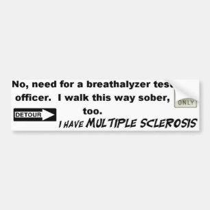 Inget behov för en Breathalyzer… har jag ms! Bildekal