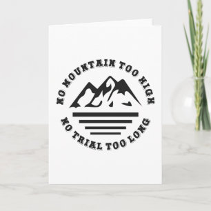 Inget berg för högt, ingen väg för lång kort