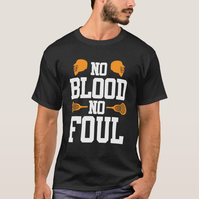 Inget blod utan foul Lacrosse T Shirt (Framsida)