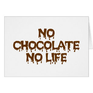 INGET CHOCOLAT INGET LIVSCKORT HÄLSNINGSKORT
