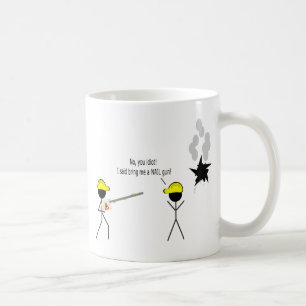 Inget dig idiot. Jag sade kommer med mig en Kaffemugg