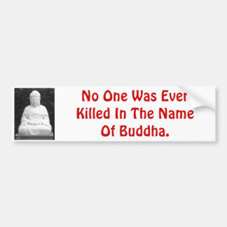 Inget dödades någonsin i namn av Buddha. Bildekal