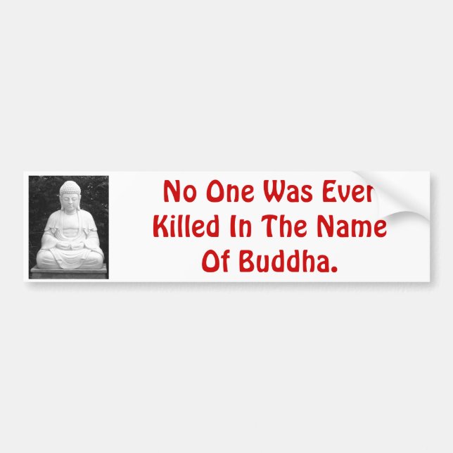 Inget dödades någonsin i namn av Buddha. Bildekal (Framsidan)
