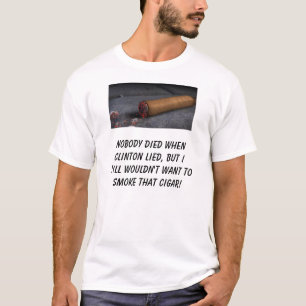 Inget dog, då Clinton låg, men jag stillar woul… T-shirt