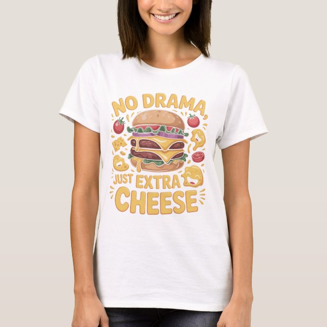 Inget drama bara extra ost Burger T-shirt (Framsida)