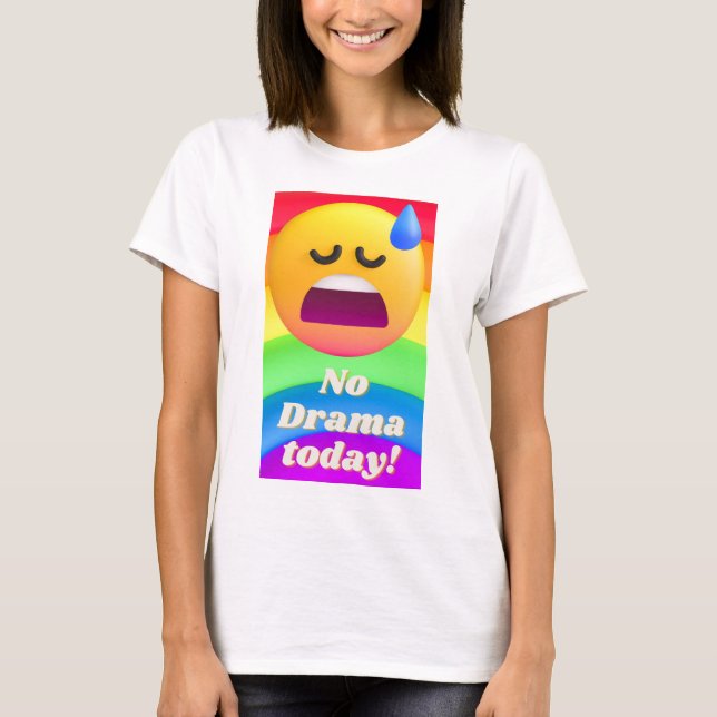Inget drama idag t shirt (Framsida)