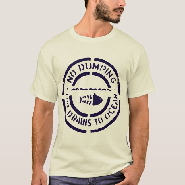 Inget dumpa som är detta avrinningar till hav tee shirt (Framsida)