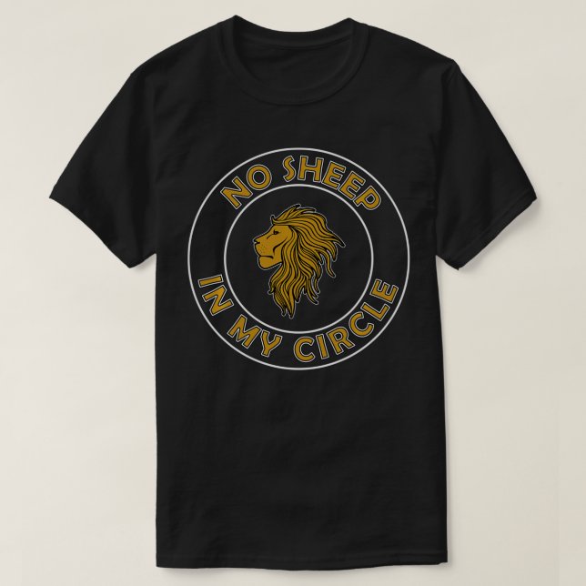 Inget får i min cirkel, endast Lejon Sweatshirt T Shirt (Design framsida)