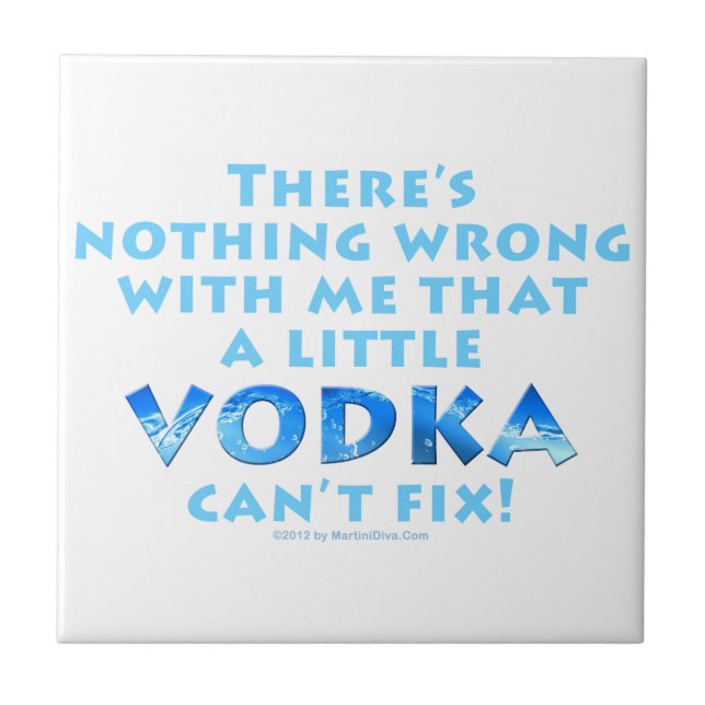 INGET FEL PÅ MIG SOM VODKA INTE KAN FIXA KERAMISK  KAKELPLATTA (Framsidan)