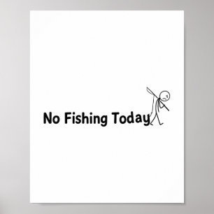 Inget fiske i dag, en futtig Ledsen Stick Man Angl Poster