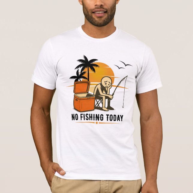 Inget fiske i dag Ledsen Stickman Fishing Älskare T Shirt (Framsida)