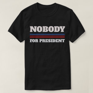 Inget för president t shirt
