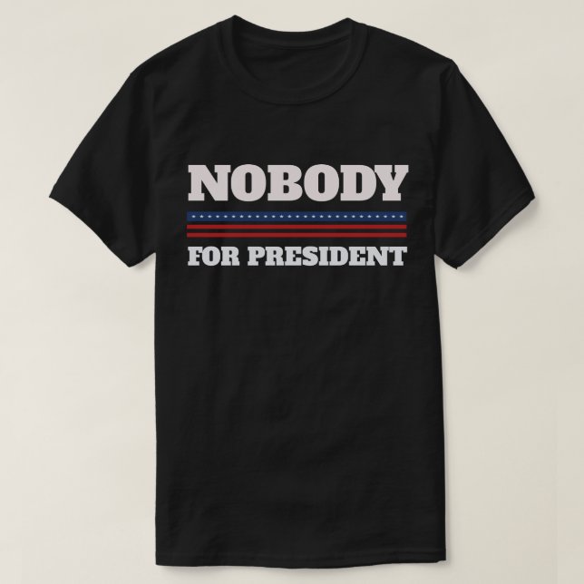 Inget för president t shirt (Design framsida)