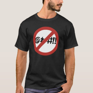 Inget förbanna som är tillåtet, undertecknar, t-shirt