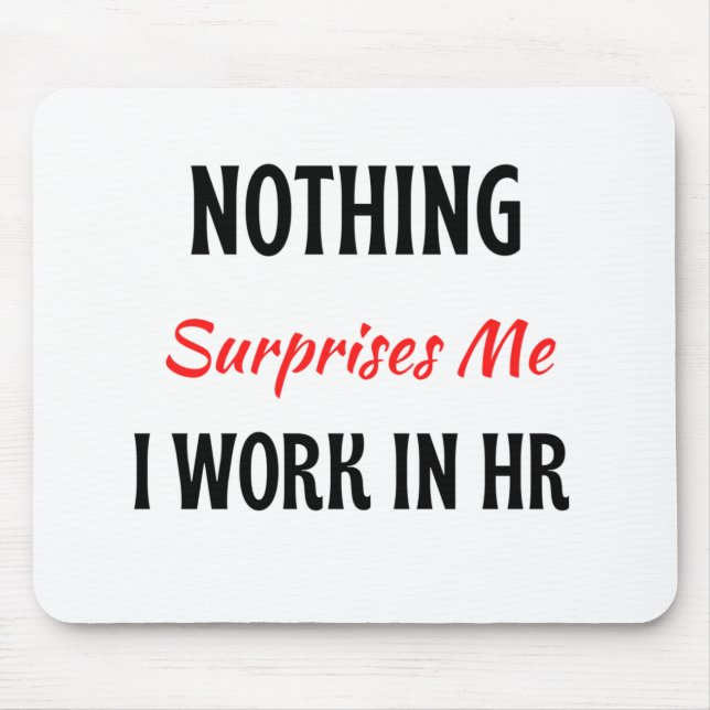 Inget förvånar mig att jag arbetar i HR 2 Musmatta (Framsidan)