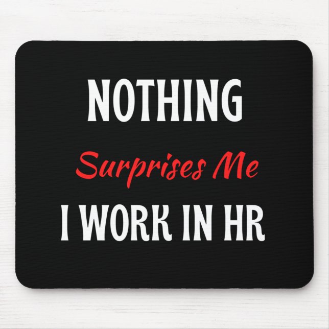Inget förvånar mig att jag arbetar i HR Musmatta (Framsidan)