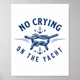 Inget gråt på yacht djärv semester citat rolig poster