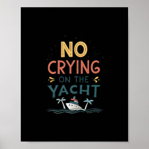 Inget gråt på yachtroligt skämt om båtliv sommar poster
