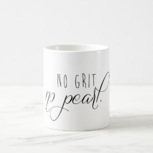 Inget grus ingen pärlemorfärg mugg
