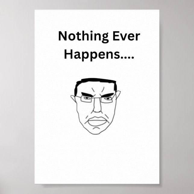 Inget Händer Någonsin Chudjak Wojak Meme Poster (Framsidan)