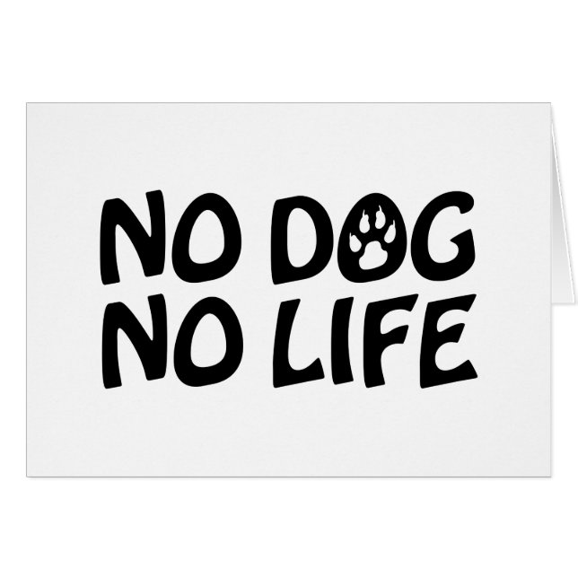 INGET HUND NO LIFE-KORT HÄLSNINGSKORT (Framsidan Horizontal)