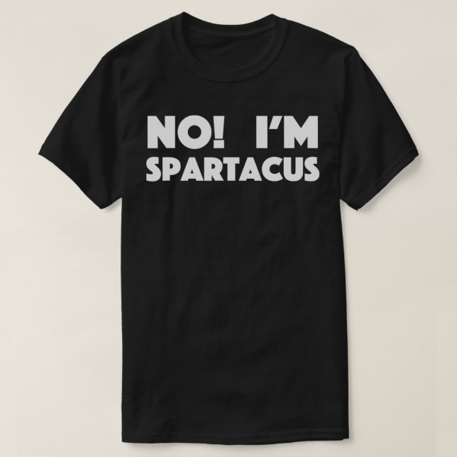 INGET IM SPARTACUS T SHIRT (Design framsida)