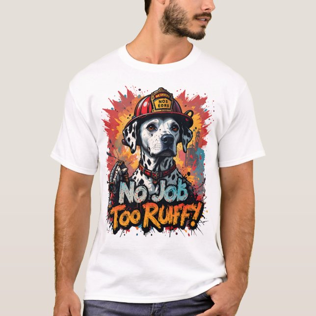 Inget jobb för hårt! Firefighter Hund T-Shirt - Fu (Framsida)