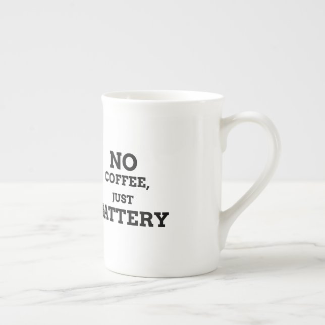 Inget kaffe, bara batteri benporslin mugg (Höger)