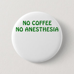 Inget kaffe ingen anestesi knapp