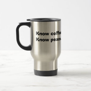 Inget kaffe, ingen fred. Vet kaffe, vet peace. Resemugg