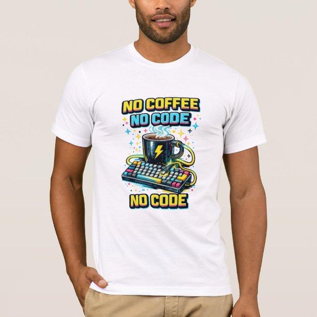 Inget kaffe ingen kod t shirt (Framsida)