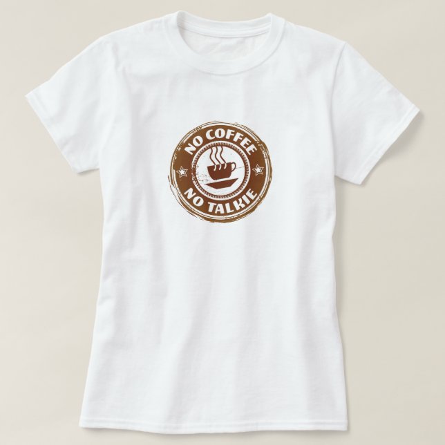Inget kaffe ingen snack T-shirt (Design framsida)